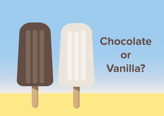 Chocolate or Vanilla ice cream?