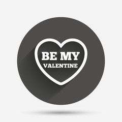 Be my Valentine sign icon. Heart Love symbol.