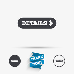 Details with arrow sign icon. More symbol.