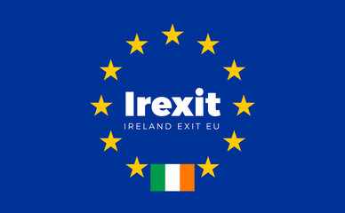 Flag of Ireland on European Union. Irexit - Ireland Exit EU Euro