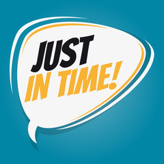 just in time retro speech balloon