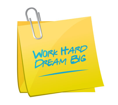 Work Hard Dream Big Memo Post Sign Concept