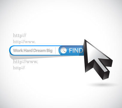 work hard dream big search bar sign concept
