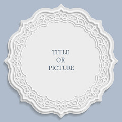 Vector round label, vintage frame for an inscription, calligraphic ornament, template to cut paper , 3D effect.