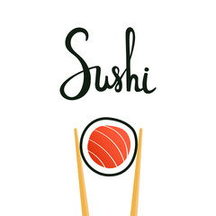 Sushi calligraphy, hand drawn lettering. Chopsticks holding roll with salmon isolated on white background. Emblem of japanese food, fish snack, susi, exotic restaurant, sea product . Vector