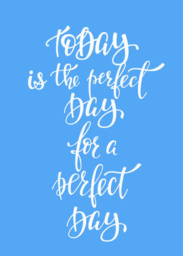 Today Perfect Day for a Perfect Day typography