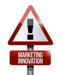 Marketing Innovation warning sign concept
