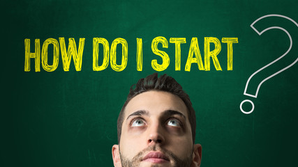 How Do I Start?