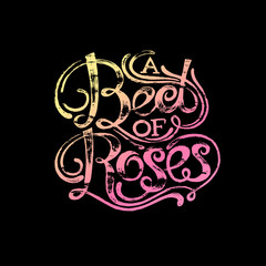 Phrase "Bed of roses" on black background