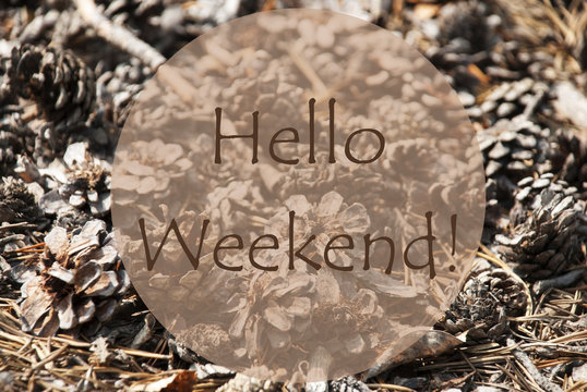 Autumn Greeting Card With Text Hello Weekend