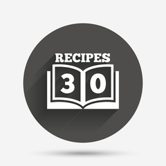 Cookbook sign icon. 30 Recipes book symbol.