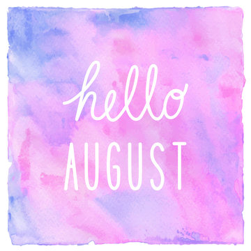 Hello August text on pink blue and violet watercolor background