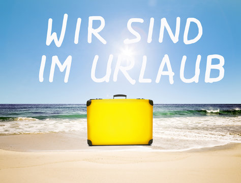 Wir sind im Urlaub