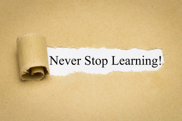 Never Stop Learning!