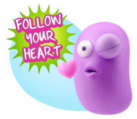 3d Rendering. Kiss Emoticon Face saying Follow Your Heart with C