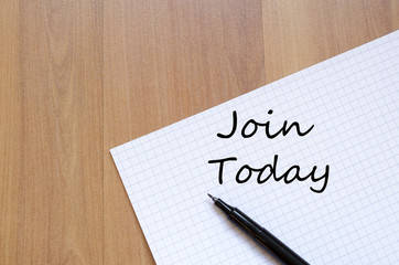 Join today write on notebook