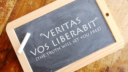 Veritas vos liberabit. A Latin phrase meaning The truth will set you free.