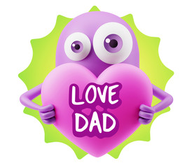 3d Rendering. Love Emoticon Face Holding Heart saying Love Dad w