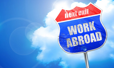 work abroad, 3D rendering, blue street sign