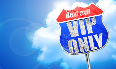 vip only, 3D rendering, blue street sign