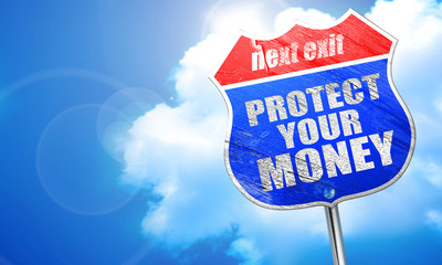 protect your money, 3D rendering, blue street sign