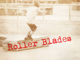 Roller blades