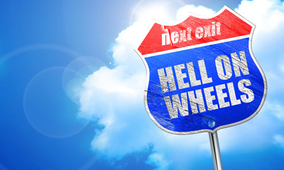 hell on wheels, 3D rendering, blue street sign