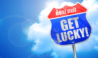 get lucky!, 3D rendering, blue street sign