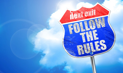 follow the rules, 3D rendering, blue street sign