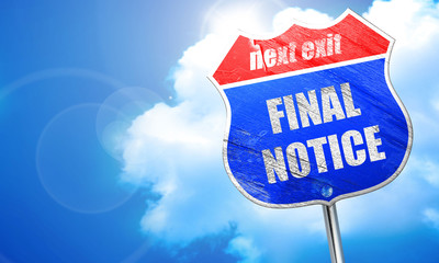 Final notice sign, 3D rendering, blue street sign