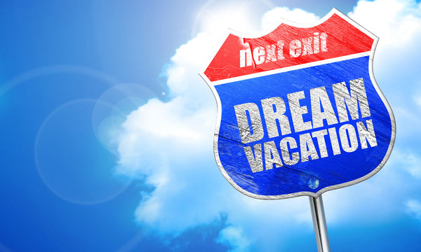 Dream Vacation, 3D Rendering, Blue Street Sign