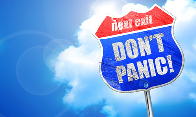 don't panic, 3D rendering, blue street sign