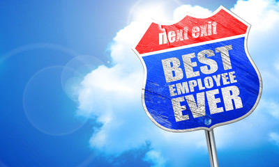 best employee ever, 3D rendering, blue street sign