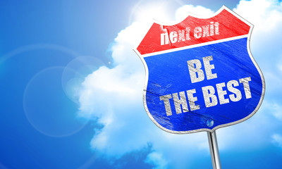 be the best, 3D rendering, blue street sign