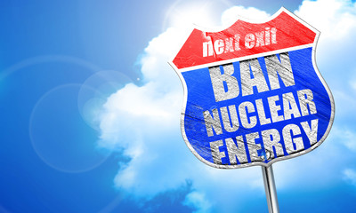 ban nuclear energu, 3D rendering, blue street sign