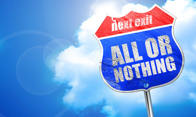 all or nothing, 3D rendering, blue street sign