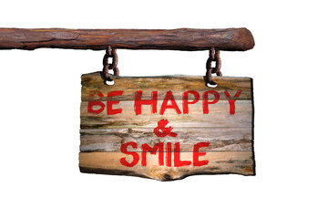 Be happy & smile