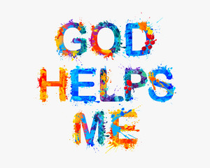 God helps me