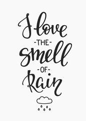 I love the Smell of rain quotes typography
