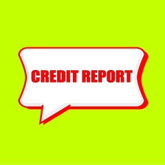 credit report red wording on Speech bubbles Background Yellow lemon