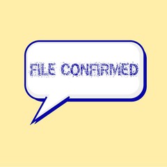 FILE CONFIRMED blue wording on Speech bubbles Background Yellow-White