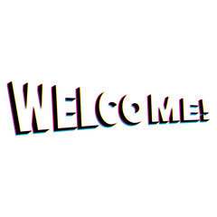Welcome lettering with retro stereo effect