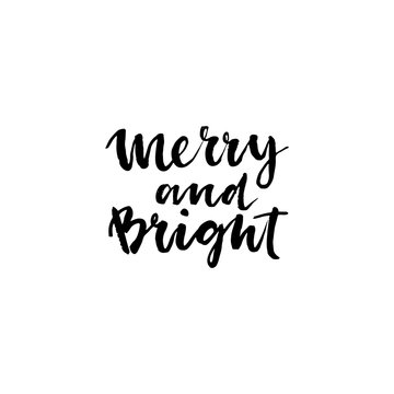 Merry and Bright. Hand lettering calligraphic.