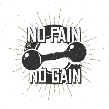 No Pain, No Gain!