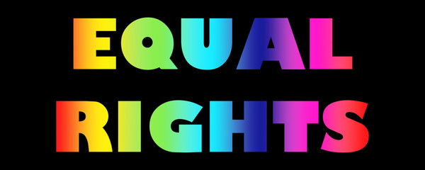 Equal Rights text letters colourful