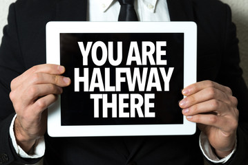 You Are Halfway There
