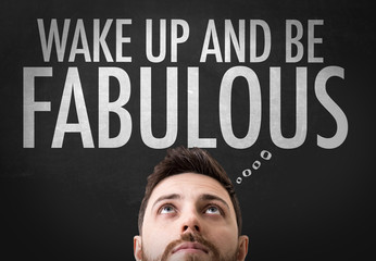 Wake Up And Be Fabulous