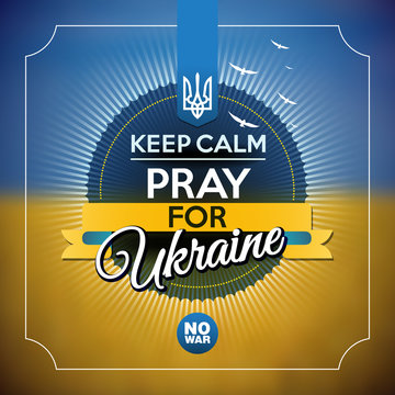 "Keep calm and pray for Ukraine" poster
