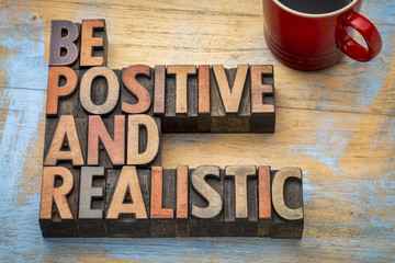 be positive and realistic - obrazy, fototapety, plakaty