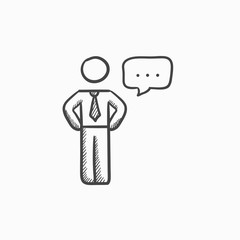 Businessman with a speech square sketch icon.